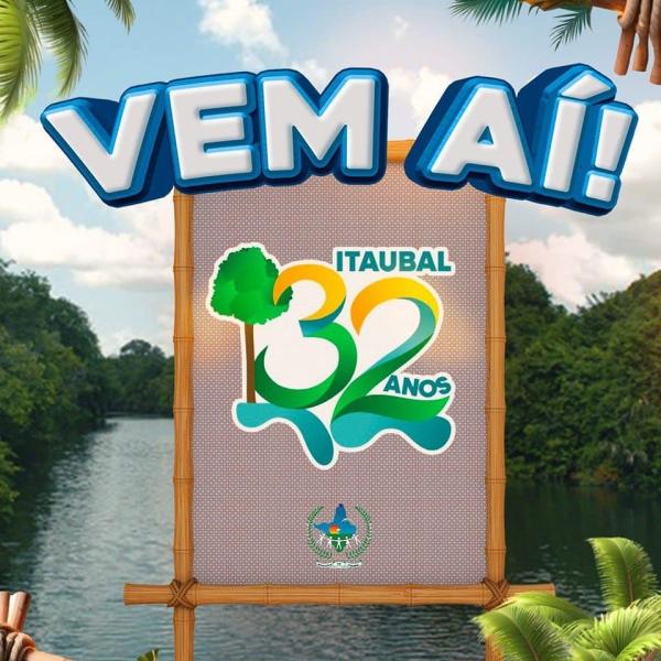 VEM AI, 32 ANOS DE ITAUBAL!!!!
