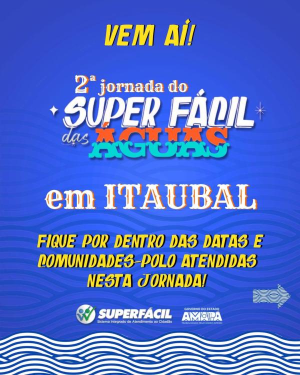 Fique por dentro do roteiro do Super Fácil das Águas em Itaubal.