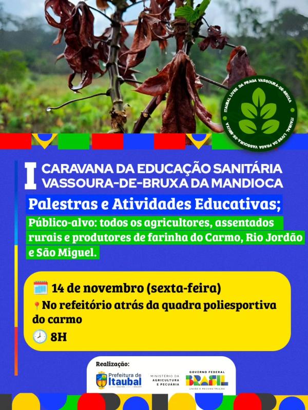 A Prefeitura de Itaubal convida todos para a I Caravana da Educação Sanitária – Vassoura-de-Bruxa da Mandioca! 