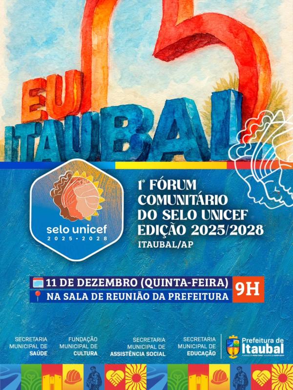A Prefeitura de Itaubal promoverá o 1º Fórum Comunitário do Selo UNICEF 2025/2028 no dia 11 de dezembro, às 9h, na Sala de Reunião da Prefeitura. Juntos, podemos fortalecer ações que garantam mais direitos e oportunidades para nossas crianças e adolescent