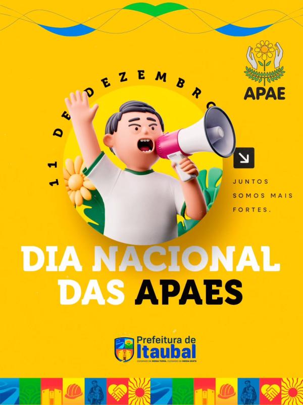 Dia Nacional das APAEs  Reconhecemos o trabalho que transforma vidas e inspira inclusão todos os dias. A Prefeitura de Itaubal reforça: juntos somos mais fortes! 
